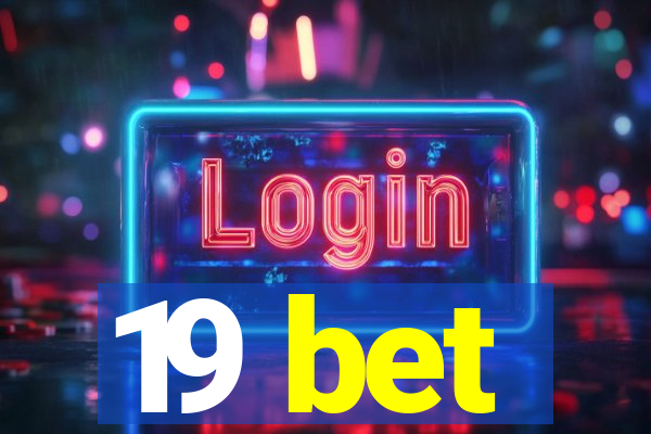 19 bet